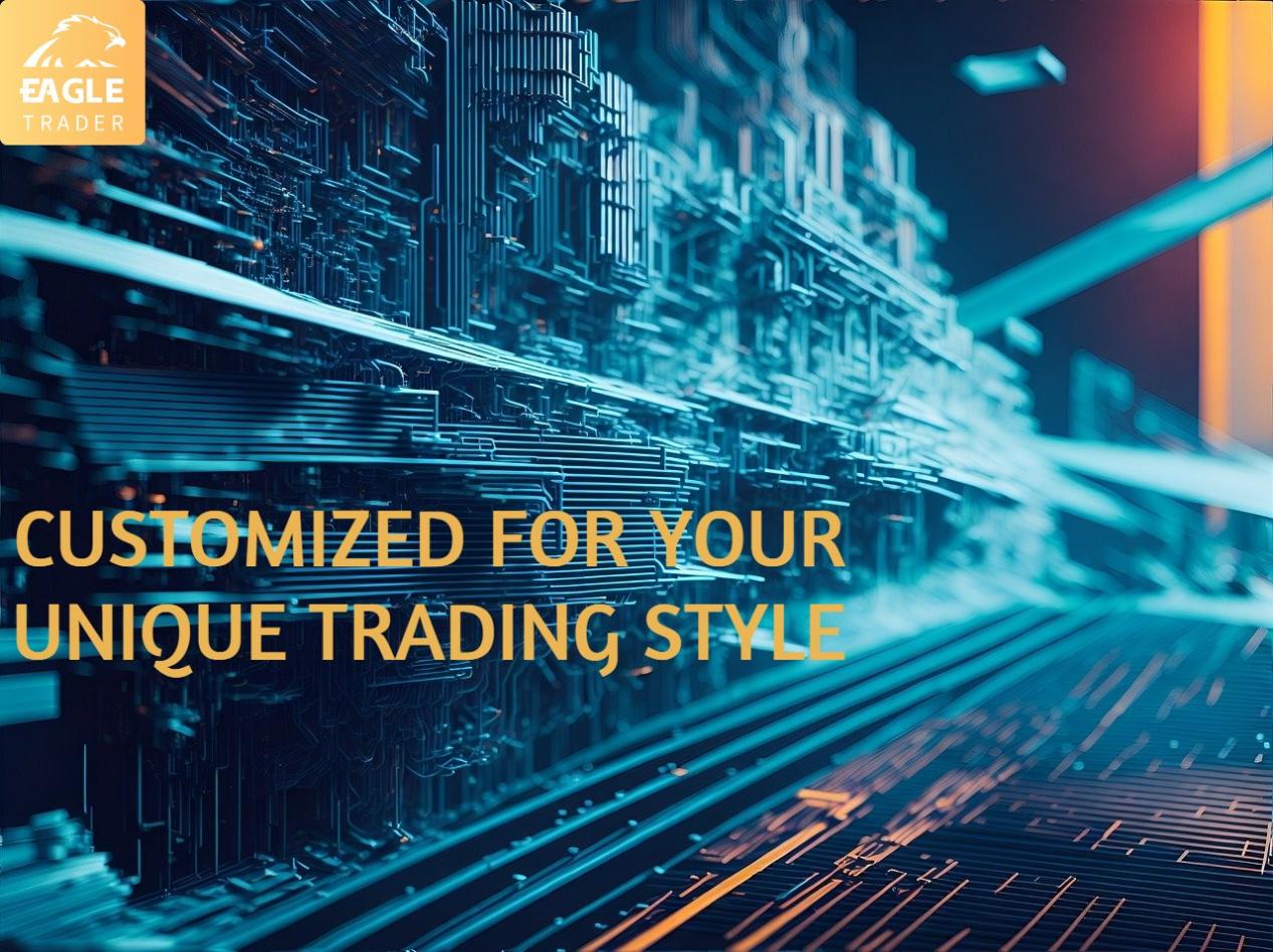 为你独特的交易风格量身定制-第1张图片-EagleTrader 为你独特的交易风格量身定制-第1张图片-EagleTrader